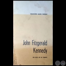 JOHN FITZGERALD KENNEDY - Autor: ALEJANDRO MARÍN IGLESIAS